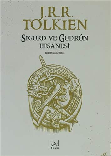 J.R.R. Tolkien: Sigurd ile Gudrun Efsanesi (Paperback, Turkish language, Ithaki Yayinlari)