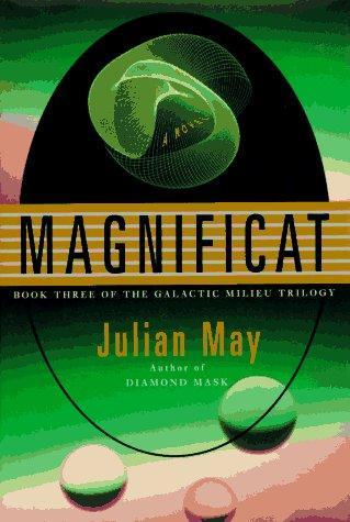 Julian May: Magnificat (1996)