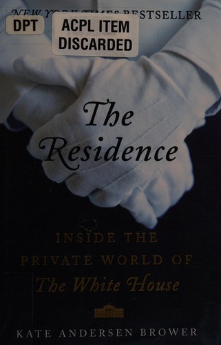 Kate Andersen Brower: The residence (2015, Harper, an imprint of HarperCollins Publishers)