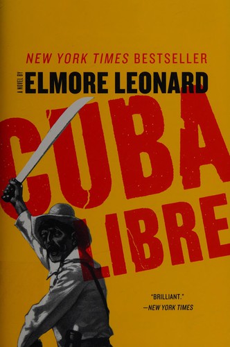 Elmore Leonard: Cuba libre (2012, William Morrow & Co)