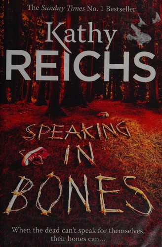 Kathy Reichs: Speaking in bones (2015, Bantam)