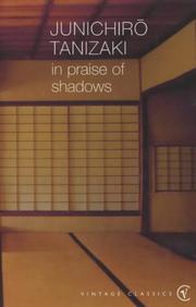 Jun'ichirō Tanizaki: In Praise of Shadows (2001, Vintage)