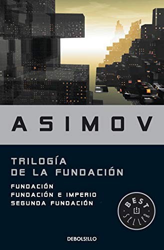 Isaac Asimov, Pilar Giralt Gorina;: Trilogía de la Fundación (Paperback, Spanish language, Debolsillo)