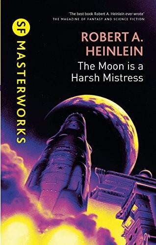 Robert A. Heinlein: The Moon is a Harsh Mistress (Gollancz)