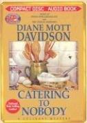 Diane Mott Davidson: Catering to Nobody (AudiobookFormat, 2003, Media Books Audio Publishing)