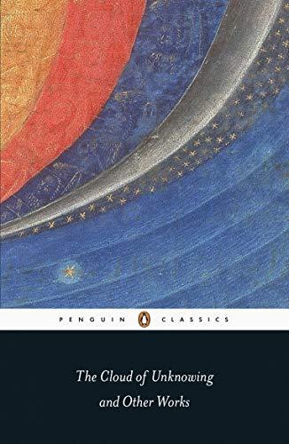 Anonymous, A. C. Spearing: The Cloud of Unknowing and Other Works (Penguin Classics) (2002)