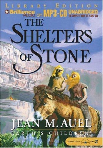 Jean M. Auel: The Shelters of Stone (AudiobookFormat, Brilliance Audio on MP3-CD Lib Ed)