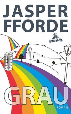 Jasper Fforde: Grau. (Hardcover, Deutsch language, 2011, Eichborn)