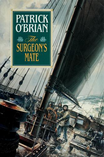 Patrick O'Brian: The Surgeon's Mate (Aubrey/Maturin Novels) (1994, W. W. Norton & Company, W.W. Norton)