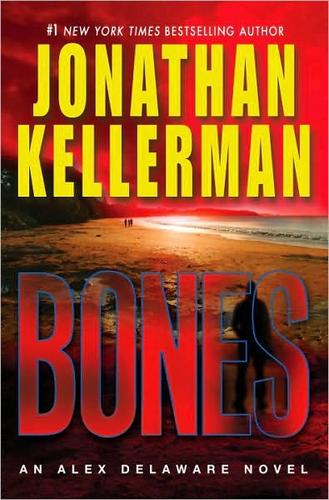 Jonathan Kellerman: Bones (Hardcover, 2008, Ballantine Books)