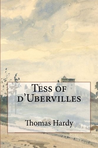 Thomas Hardy: Tess of d'Ubervilles (Paperback, 2014, CreateSpace Independent Publishing Platform)