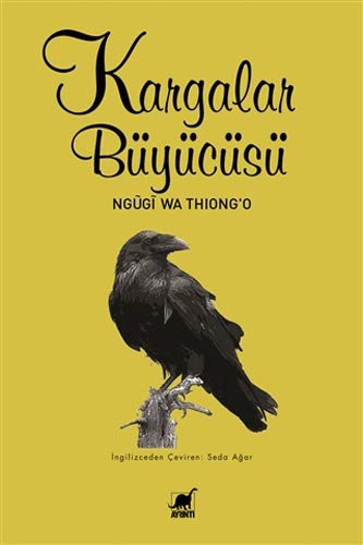 Ngugi wa Thiong'o: Kargalar Büyücüsü (Paperback, Turkish language, Ayrinti Yayinlari)
