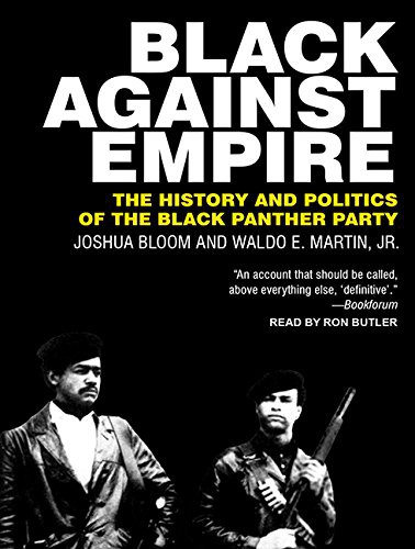 Ron Butler, Joshua Bloom, Waldo E. Martin Jr.: Black Against Empire (2016, Tantor Audio)