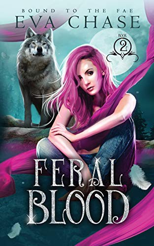 Eva Chase: Feral Blood (Paperback, 2020, Ink Spark Press)