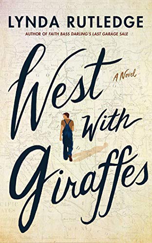 Lynda Rutledge, Danny Campbell: West with Giraffes (AudiobookFormat, 2021, Brilliance Audio)