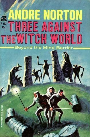 Andre Norton: Three Against the Witch World (Paperback, 1965, Ace Books)