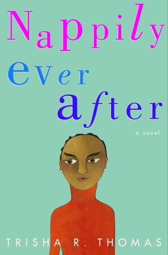 Trisha R. Thomas: Nappily Ever After (EBook, 2001, Crown Publishing Group)