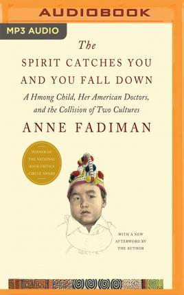 Anne Fadiman: The Spirit Catches You and You Fall Down (2016)