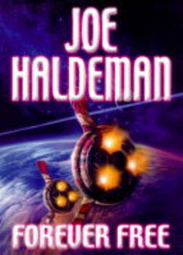 Joe Haldeman: Forever Free (Hardcover, Gollancz, Orion Publishing Group, Limited)