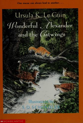 Ursula K. Le Guin: Wonderful Alexander and the Catwings (1996, Scholastic)