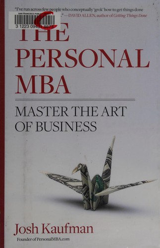 Josh Kaufman: The personal MBA (2010, Portfolio Penguin, Portfolio Hardcover)