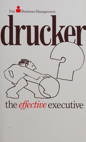 Peter F. Drucker: The effective executive (1970, Pan)