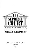 William H. Rehnquist: The Supreme Court (1987, Morrow)