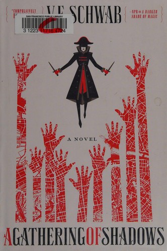 V. E. Schwab, ve schwab, V. E. Schwab: A Gathering of Shadows (2016, A Tom Doherty Associates Book)