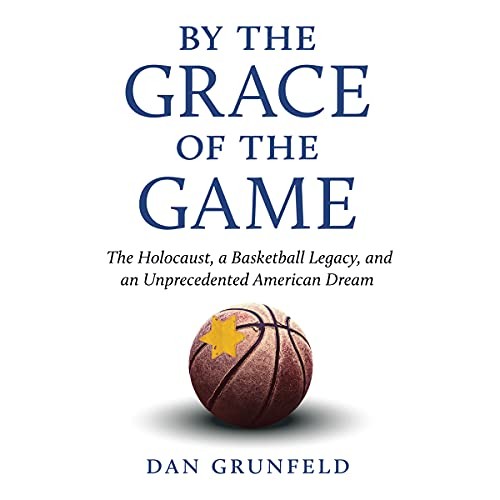 Chris Lutkin, Dan Grunfeld: By the Grace of the Game (AudiobookFormat, Dreamscape Media)