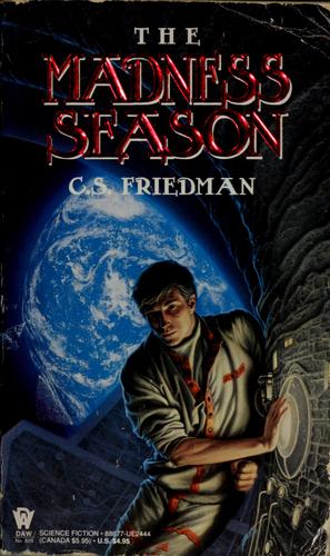 C. S. Friedman: The madness season (1990, DAW)