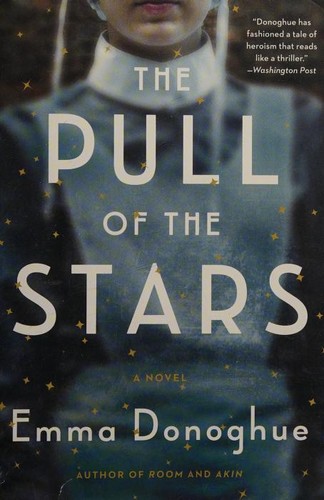 Emma Donoghue: The Pull of the Stars (Paperback, 2021, Back Bay Books)