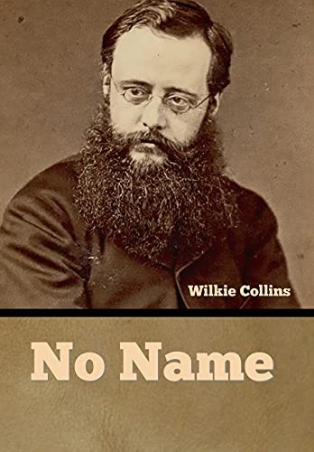 Wilkie Collins: No Name (1925, Bibliotech Press)