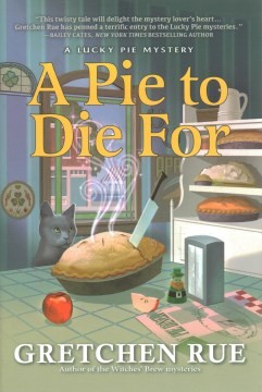 Gretchen Rue: A Pie to Die For (2024, Crooked Lane Books)