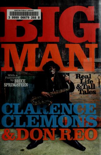 Clarence Clemons: Big man (2009, Grand Central Pub.)