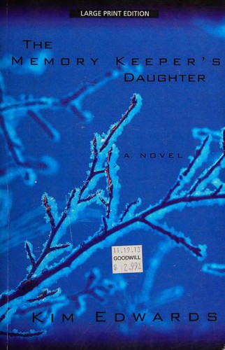 Kim Edwards: The Memory Keeper's Daughter (Paperback, 2010, Large Print Press)