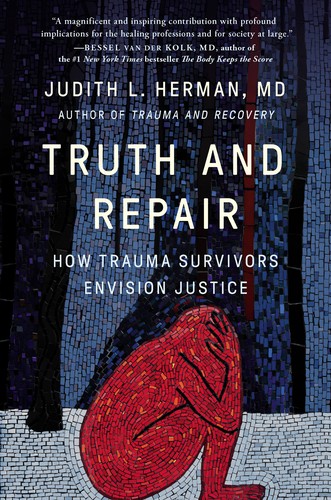 Judith Lewis Herman: Truth and Repair (EBook, Basic Books, Hachette Book Group)