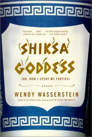 Wendy Wasserstein: Shiksa Goddess (2002, Vintage)