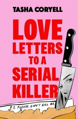 Tasha Coryell: Love Letters to a Serial Killer (2024, Orion Publishing Group, Limited)