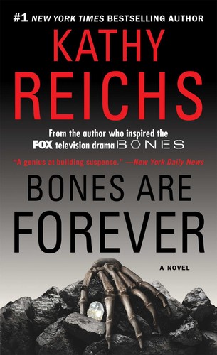 Kathy Reichs: Bones are forever (2012, Scribner)