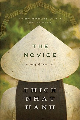 Thích Nhất Hạnh, Thích Nhất Hạnh: The Novice (Paperback, 2012, HarperOne)