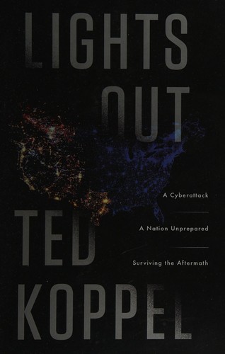 Ted Koppel: Lights out (2015, Crown Publishers)