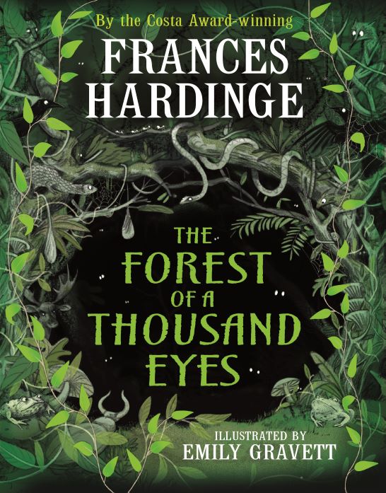 Emily Gravett, Frances Hardinge: The Forest of a Thousand Eyes (2024, Two Hoots)