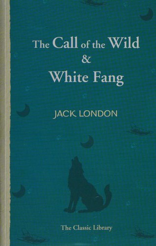 Jack London: The Call of the Wild & White Fang (Paperback, Flowerpot press)