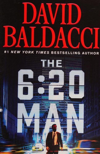 David Baldacci: The 6:20 Man (2022, Grand Central Publishing)