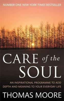 Thomas Moore: Care of the soul