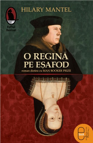 Hilary Mantel: O regină pe eșafod (EBook, Romanian language, 2015, Humanitas Fiction)