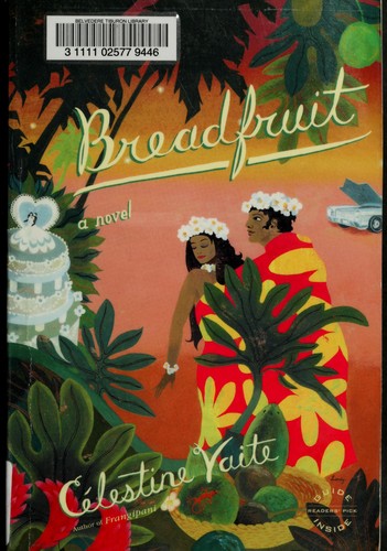 Célestine Hitiura Vaite: Breadfruit (2006, Back Bay Books)