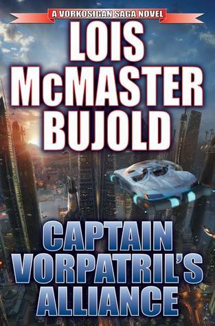 Lois McMaster Bujold: Captain Vorpatril's Alliance (Hardcover, 2012, Baen Books, Distributed by Simon & Schuster)