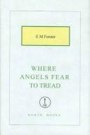 E. M. Forster: Where Angels Fear To Tread (Hardcover, North Books)