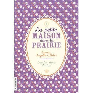 Garth Williams, Laura Ingalls Wilder: La Petite Maison dans la prairie, tome 3 (French language, 2011, Flammarion)